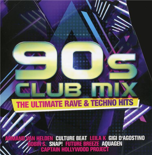 90’s Club Mix The Ultimate Rave & Techno Hits - Front Cover