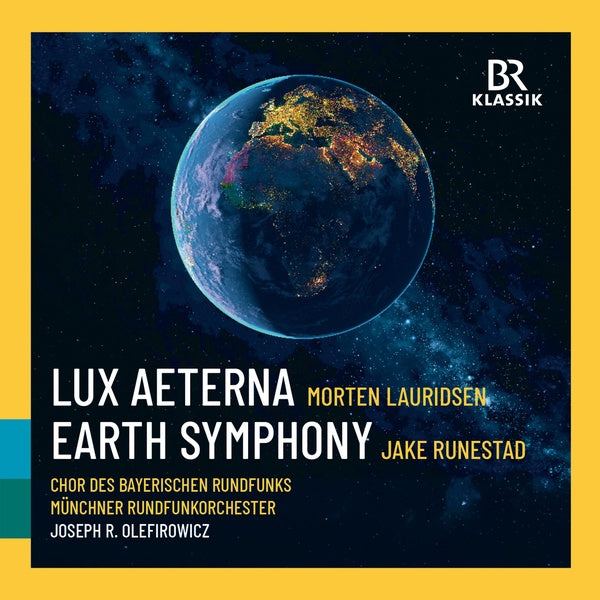 Lauridsen : Lux Aeterna / Runestad : Earth Symphony - Front Cover
