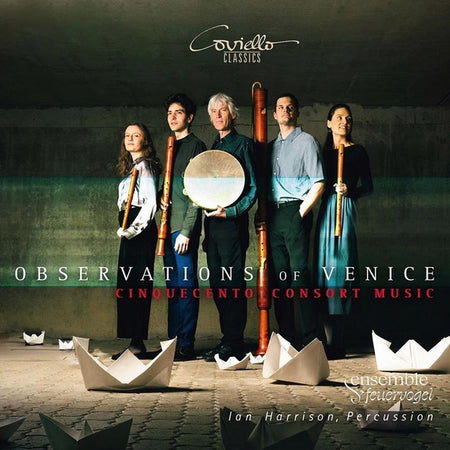 Observations Of Venice / Musique de Consort du Cinquecento - Front Cover