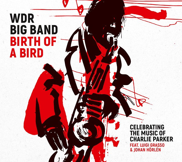 BIRTH OF A BIRD/CELEBRATING THE MUSIC OF CHARLIE PARKER - Front Cover