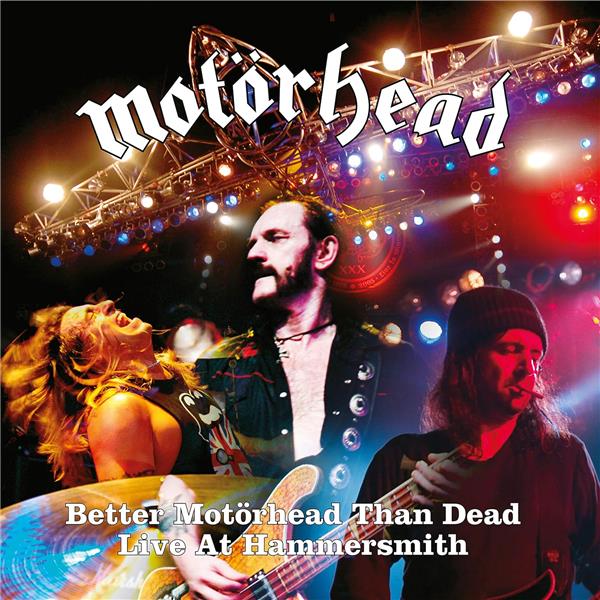 Better motörhead than dead : live at Hammersmith - Front Cover