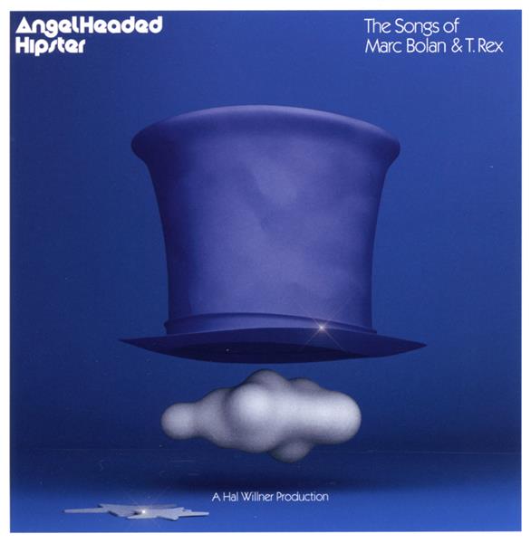 Angelheaded hipster: the songs of Marc Bolan & T. Rex - Front Cover
