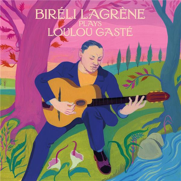 Biréli Lagrène Plays Loulou Gasté - Front Cover
