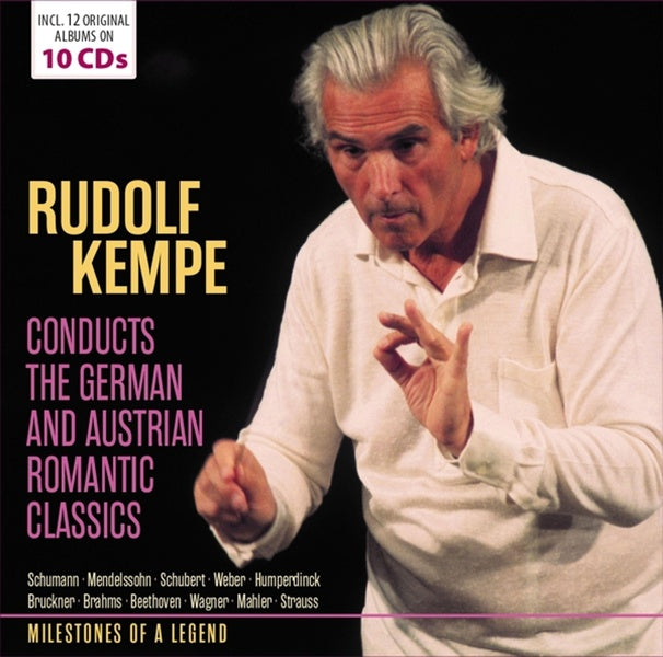 Milestones of a Legend Rudolf Kempe dirige les classiques romantiques allemandset autrichiens - Front Cover