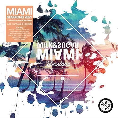 Milk And Sugar Miami Sessions 2021 - Front Cover