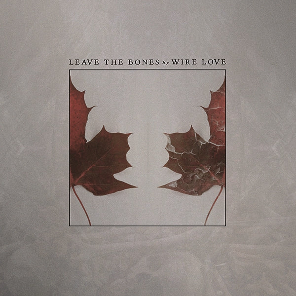 Leave The Bones - Front Cover
