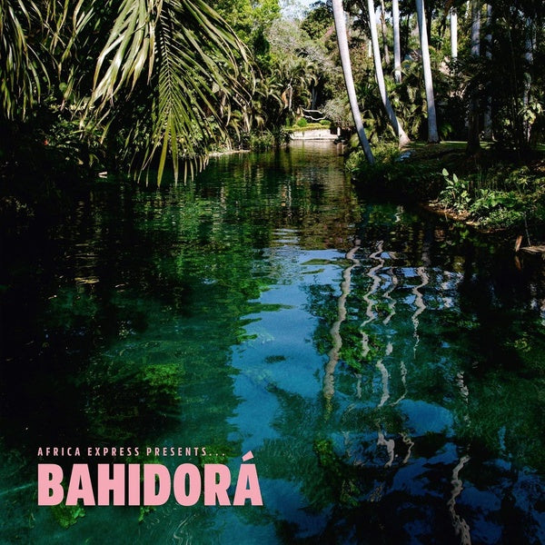 Africa Express Presents... Bahidora - Front Cover