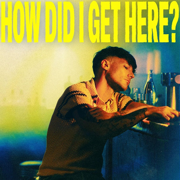 How Did I Get Here? - Front Cover