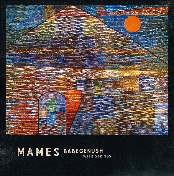 MAMES BABEGENUSH WITH STRINGS (180 GRAMM VINYL) - Front Cover