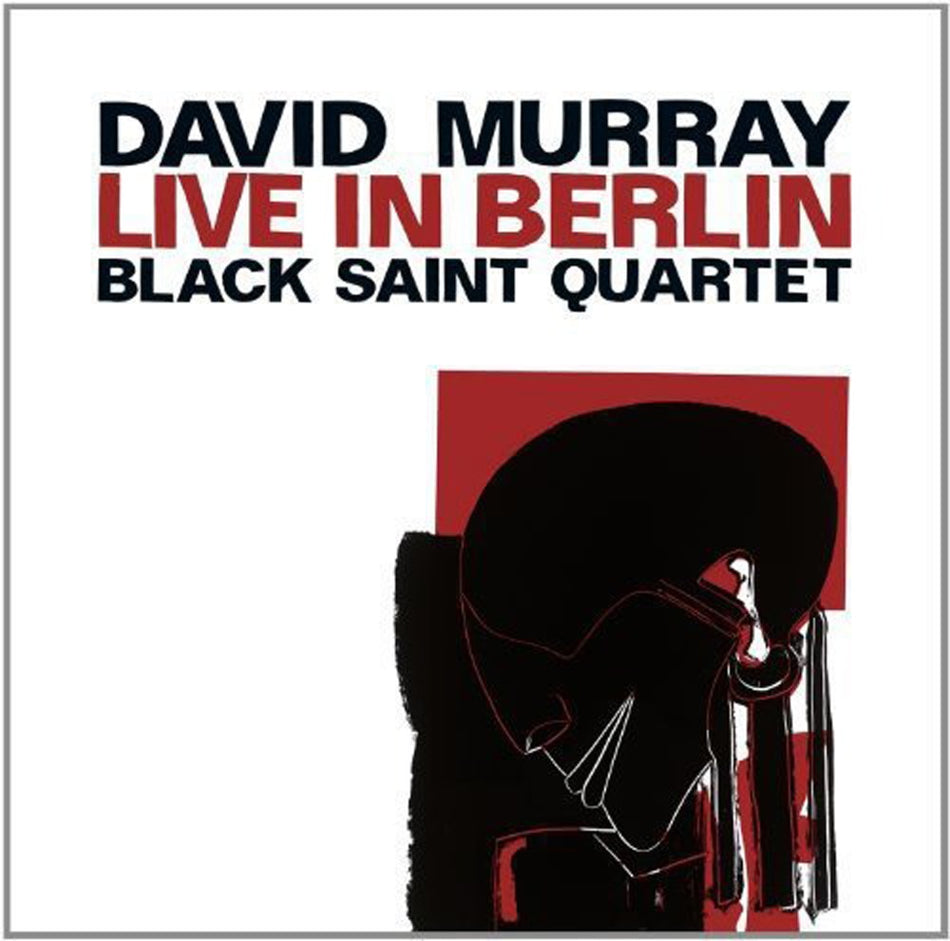 Live In Berlin / David Murray - Black Saint Quartet - Front Cover
