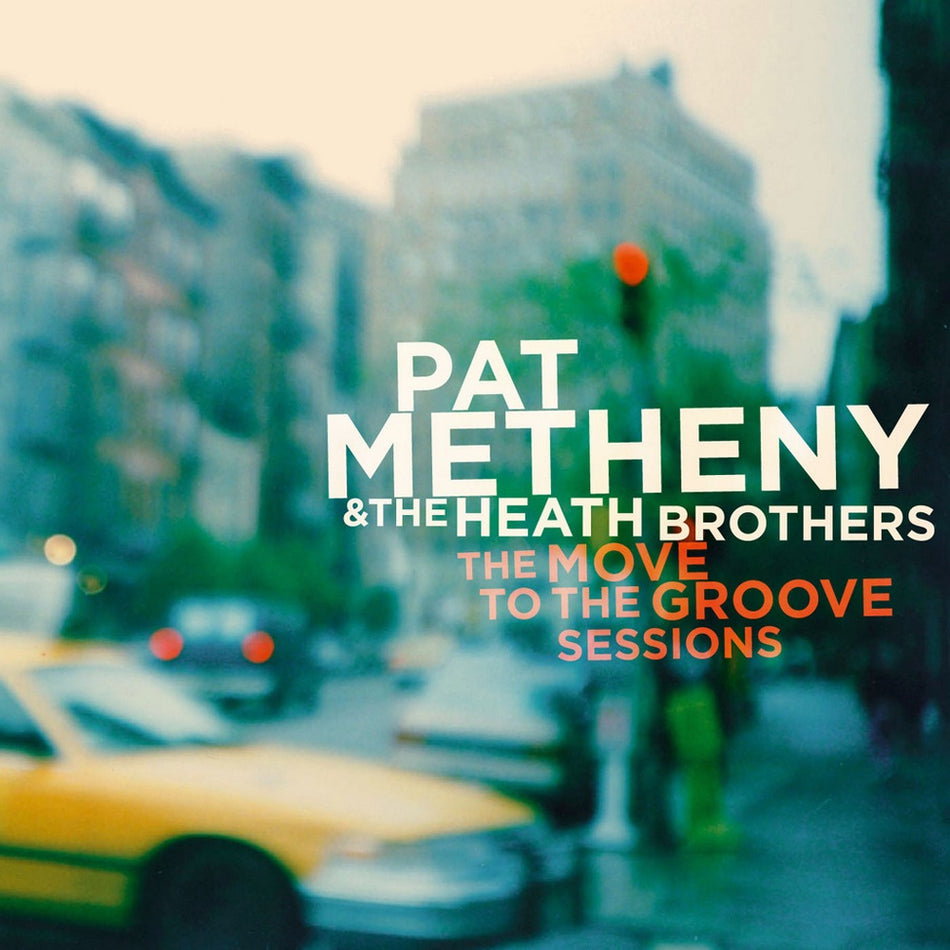 The Move To The Groove Sessions / Pat Metheny and The Heath Brothers - Front Cover