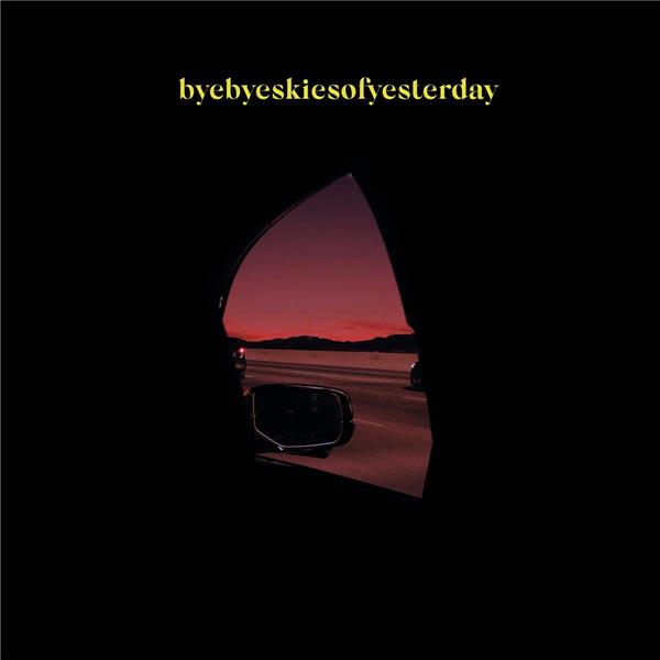 BYEBYESKIESOFYESTERDAY - Front Cover