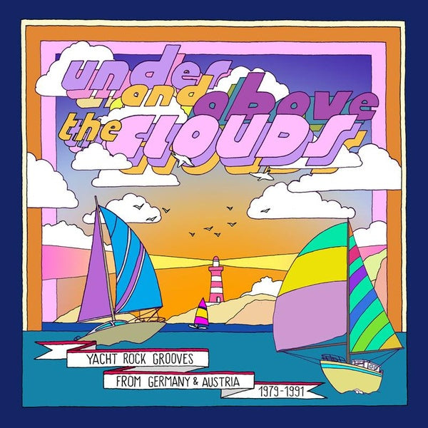Under And Above The Clouds/Yacht Rock Grooves From Germany And Austria 1979/1991 - Front Cover