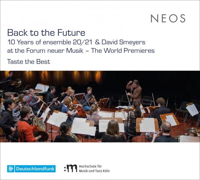 Back to the future - 10 Years of ensemble 20/21 & David Smeyers at the Forum neuer Musik - Front Cover