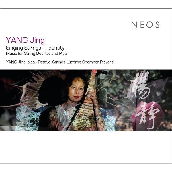 YANG Jing: Singing Strings - Identity - Music for String Quartet and Pipa - Front Cover