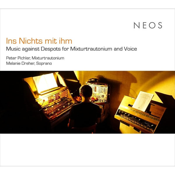 Ins Nichts mit ihm - Music against Despots for Mixturtrautonium and Voice - Front Cover