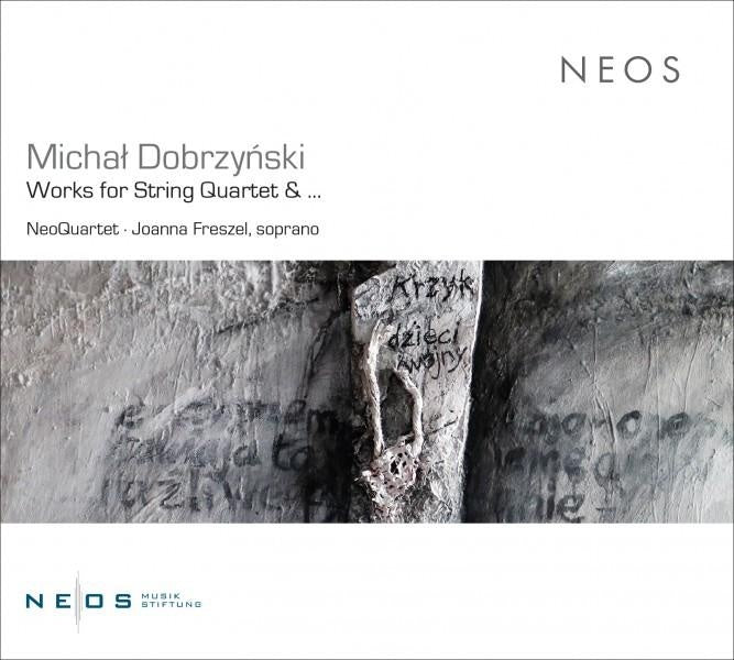 Michal Dobrzynski: Works for String Quartet & ... - Front Cover