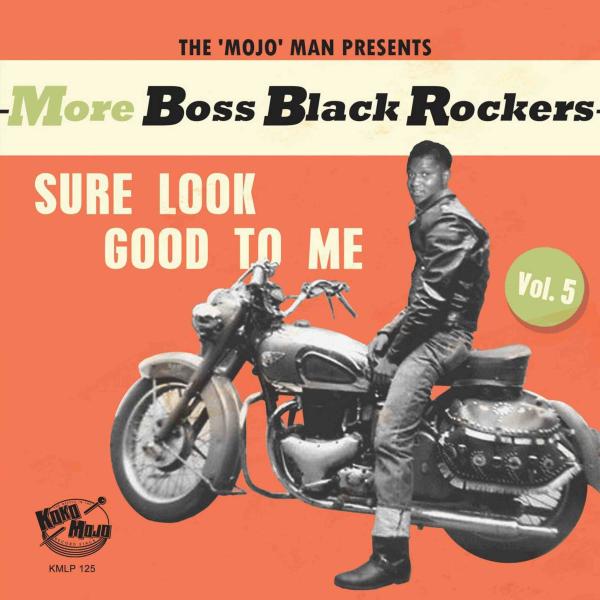 MORE BOSS BLACK ROCKERS VOL 5/SURE LOOK GOOD TO ME - Front Cover