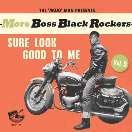 MORE BOSS BLACK ROCKERS VOL 5/SURE LOOK GOOD TO ME - Front Cover