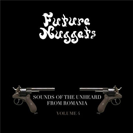 Future Nuggets: Sounds Of The Unheard From Romania, Vol. 4 - Front Cover