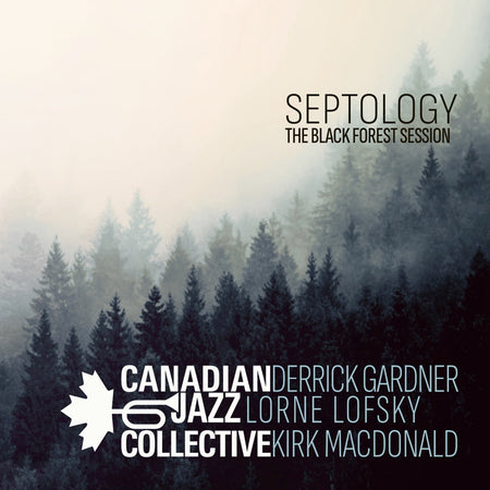 Septology - The Black Forest Session (Vinyle LP 180gr Gatefold) / Canadian Jazz Collective - Front Cover