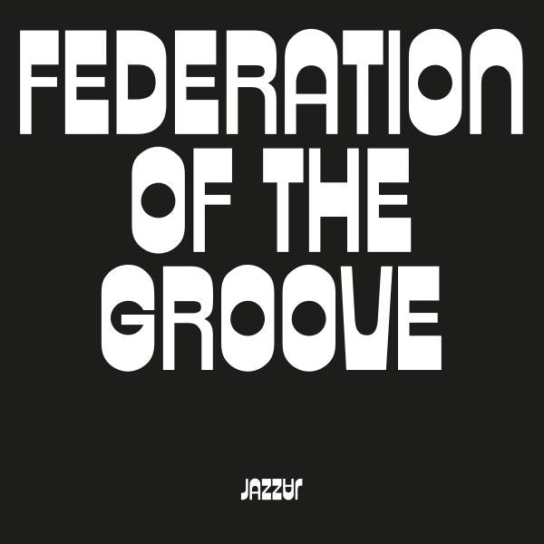 FEDERATION OF THE GROOVE - Front Cover