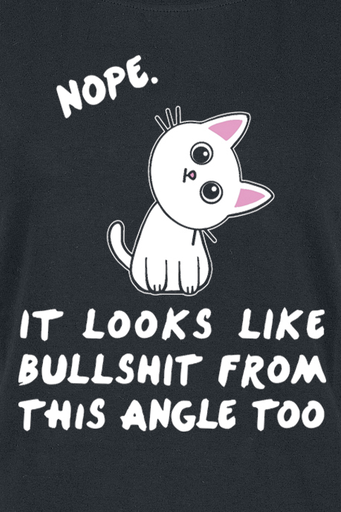 T-Shirt Manches courtes Fun de Tierisch - Nope. It Looks Like Bullshit From This Angle Too - S à XXL - pour Femme - noir - Tierisch - View 2