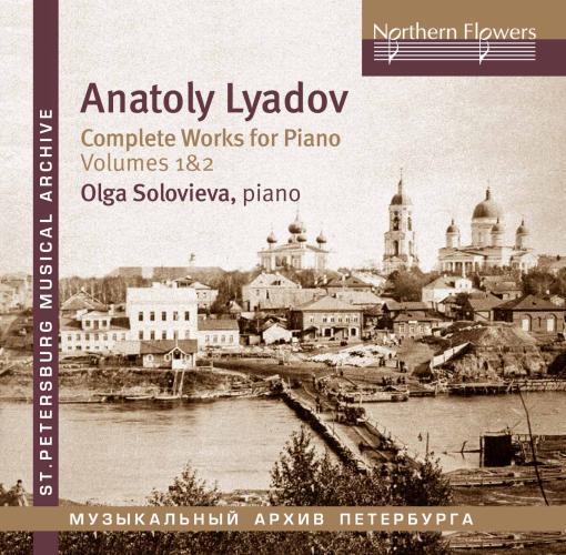 Liadov : Intégrale de l'œuvre pour piano, Volumes 1 et 2 - Front Cover