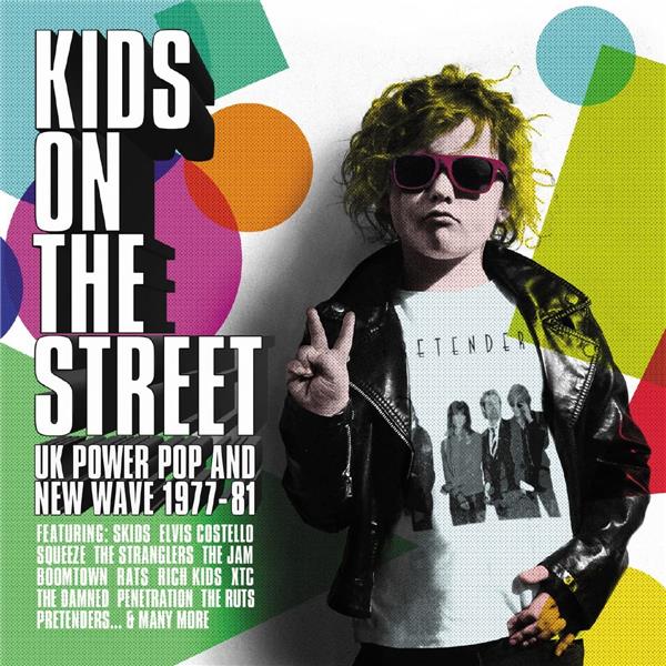 Kids On The Street - UK Power Pop And New Wave 1977-1981 Coffret - Front Cover