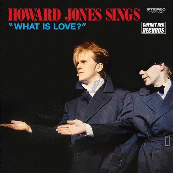 HOWARD JONES SINGS "WHAT IS LOVE ?" - Front Cover