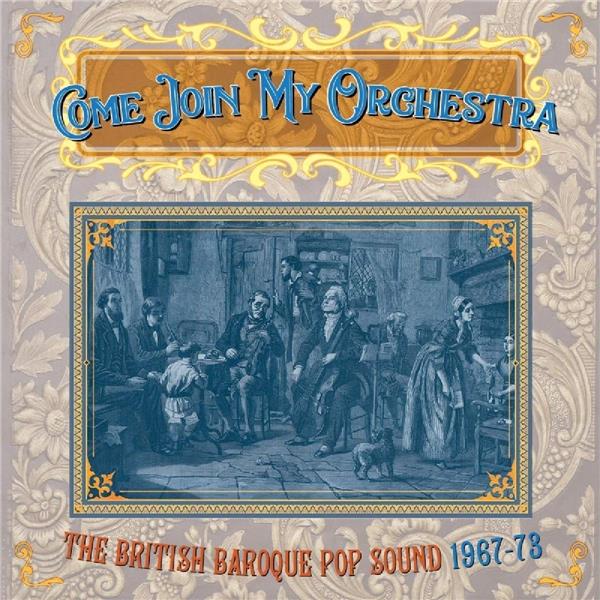 Come Join My Orchestra The British Baroque Pop Sound 1967-1973 Coffret - Front Cover