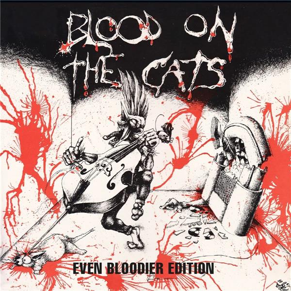 Blood On The Cats : Even Bloodier Edition - Front Cover