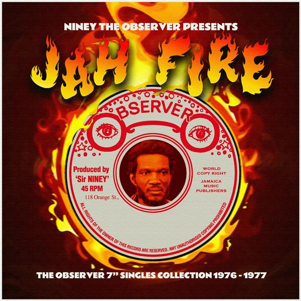 Niney The Observer Presents Jah Fire - Front Cover