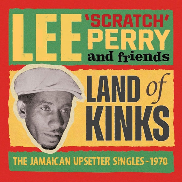Land Of Kinks : The Jamaican Upsetter Singles 1970 - Front Cover