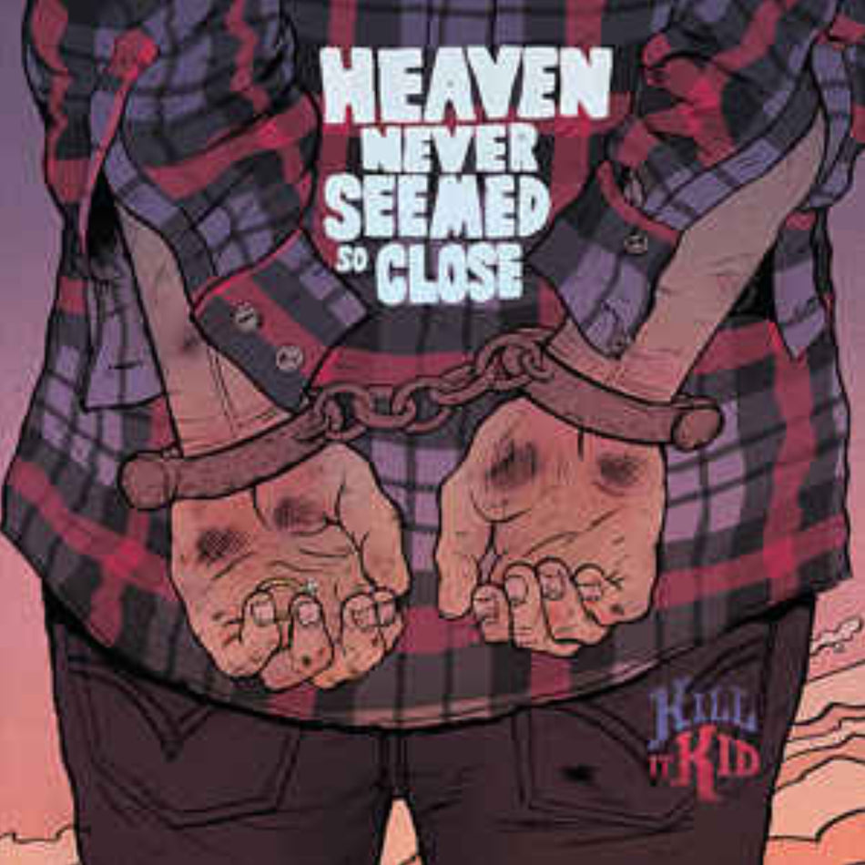 HEAVEN NEVER SEEMED SO CLOSE - Front Cover