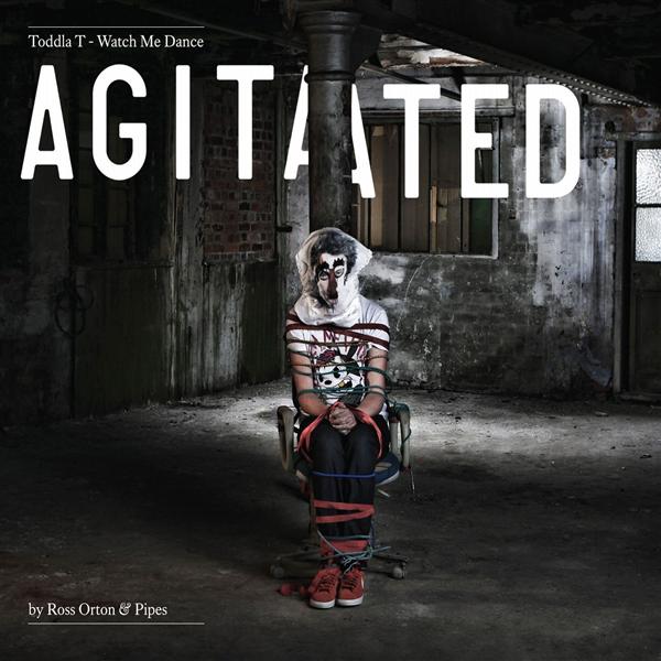 Watch Me Dance: Agitated by Ross Orton & Pipes - Front Cover