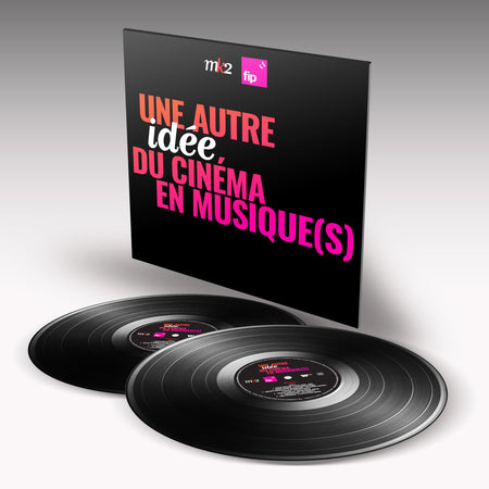 FIP ET MK2 PRÉSENTENT : UNE AUTRE IDÉE DU CINÉMA EN MUSIQUE(S) - Front Cover