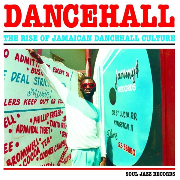 Dancehall: The Rise of Jamaican Dancehall Culture - Front Cover