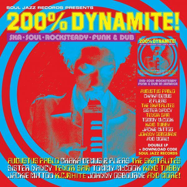 Soul Jazz Records Presents : 200% DYNAMITE! Ska, Soul, Rocksteady, Funk & Dub in Jamaica - Front Cover