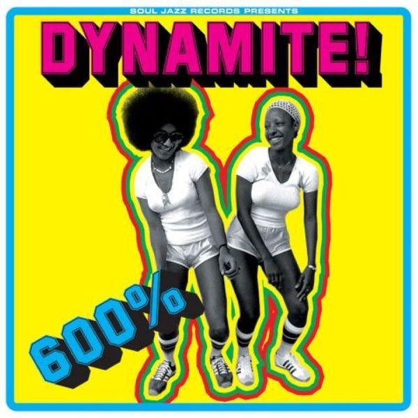 600% DYNAMITE! Ska, Soul, Rocksteady, Funk and Dub in Jamaica - Front Cover
