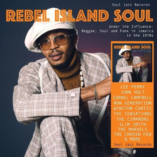 REBEL ISLAND SOUL - Under The Influence: Reggae, Funk & Soul In Jamaica in the 1970s - Front Cover