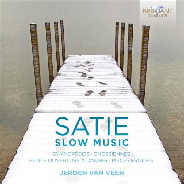 Slow music : Gymnopédies - Gnossiennes - Petite ouverture à danser - Pièces froides - Front Cover