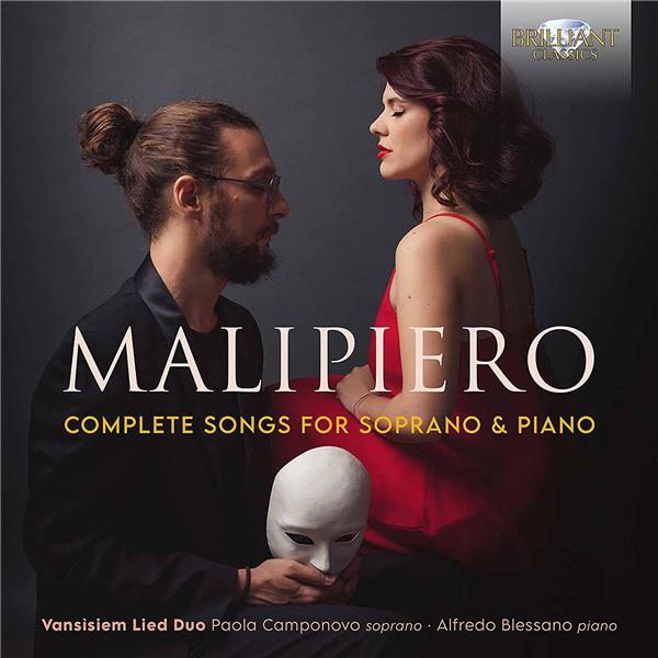 Gian Francesco Malipiero : Intégrale des mélodies pour soprano et piano - Vansisiem Lied Duo - Front Cover