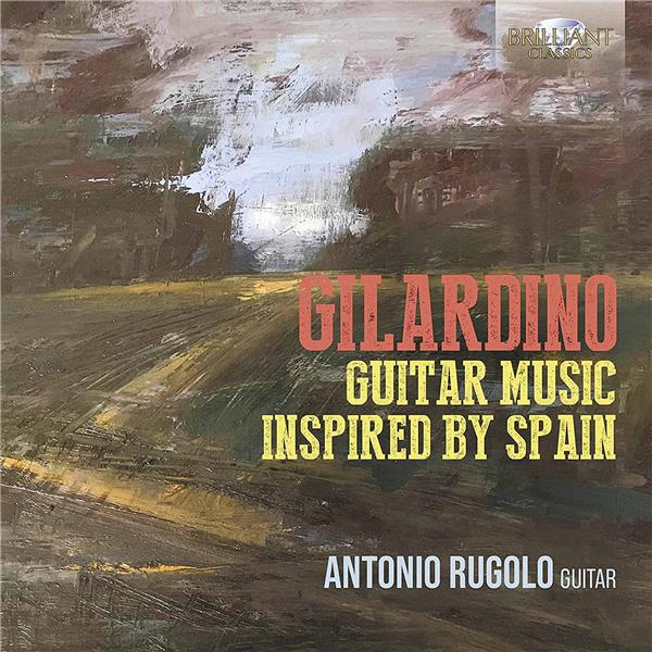 Angelo Gilardino : Musique pour guitare inspirée par l'Espagne - Rugolo - Front Cover