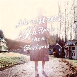 Adventures in your own backyard - Front Cover