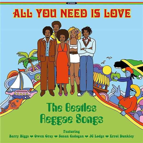 ALL YOU NEED IS LOVE/THE BEATLES TRIBUTE/REGGAE SONGS/VINYLE ROUGE - Front Cover