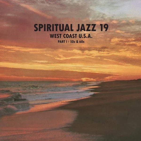 Spiritual Jazz 19/West Coast Usa Part 1 - 50's And 60's - Front Cover