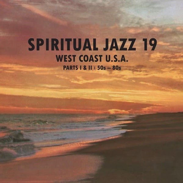 Spiritual Jazz 19 - West Coast USA Parts 1 : 50s & 80s - Front Cover