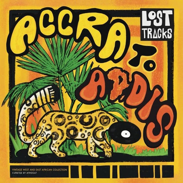 Lost Tracks Accra To Addis - Front Cover