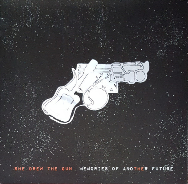 She Drew the Gun - Memories of Another Future